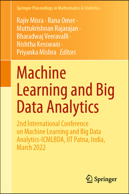 Machine Learning and Big Data Analytics: 2nd International Conference on Machine Learning and Big Data Analytics-Icmlbda, Iit Patna, India, March 2022