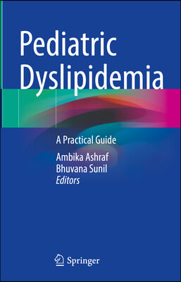 Pediatric Dyslipidemia: A Practical Guide