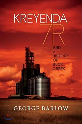 Kreyenda 7r: And a History of Buck Creek Volume 1