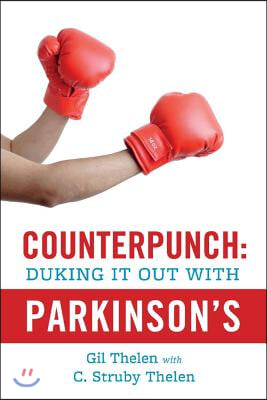 Counterpunch: Duking It Out with Parkinson's: Volume 1