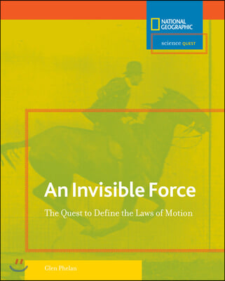 An Invisible Force