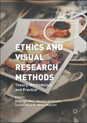 Ethics and Visual Research Methods: Theory, Methodology, and Practice