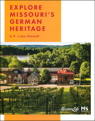 Explore Missouri&#39;s German Heritage