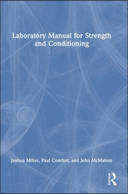 Laboratory Manual for Strength and Conditioning