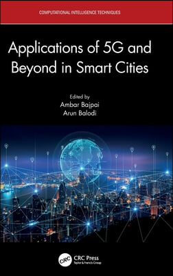 Applications of 5G and Beyond in Smart Cities