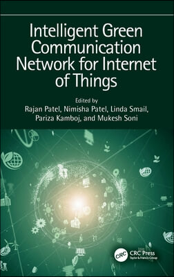 Intelligent Green Communication Network for Internet of Things