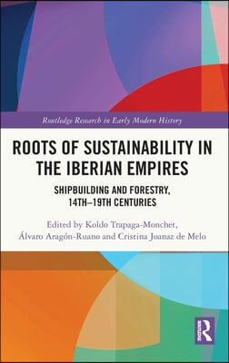 Roots of Sustainability in the Iberian Empires