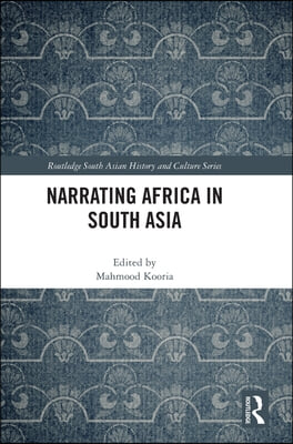 Narrating Africa in South Asia