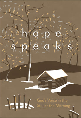 Hope Speaks: God&#39;s Voice in the Still of the Morning