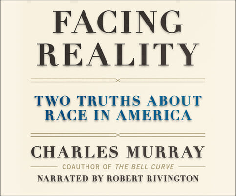 Facing Reality: Two Truths about Race in America