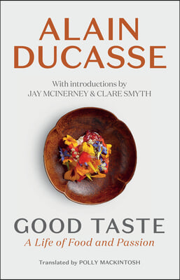 Good Taste: A Life of Food and Passion