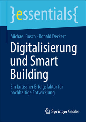 Digitalisierung Und Smart Building: Ein Kritischer Erfolgsfaktor Fur Nachhaltige Entwicklung