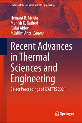 Recent Advances in Thermal Sciences and Engineering: Select Proceedings of Icaffts 2021