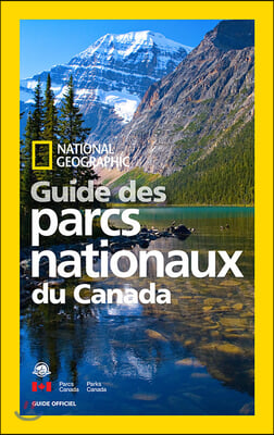 National Geographic Guide Des Parcs Nationaux Du Canada