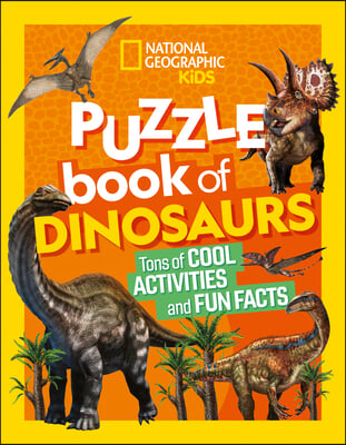 National Geographic Kids Puzzle Book of Dinosaurs