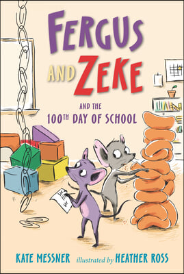 Fergus and Zeke and the 100th Day of School