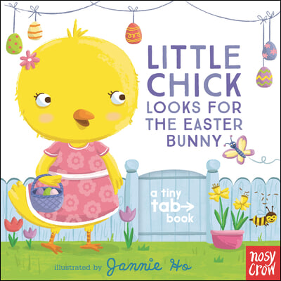 Little Chick Looks for the Easter Bunny: A Tiny Tab Book