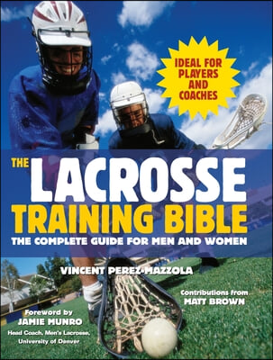 The Lacrosse Training Bible