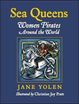 Sea Queens: Woman Pirates Around the World