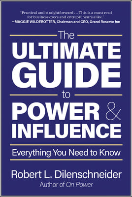 The Ultimate Guide to Power &amp; Influence: Everything You Need to Know