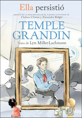 Ella Persistio Temple Grandin / She Persisted: Temple Grandin