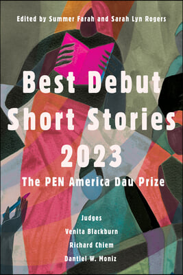 Best Debut Short Stories 2023: The Pen America Dau Prize