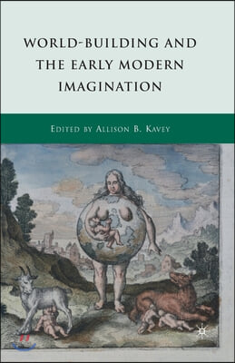 World-Building and the Early Modern Imagination