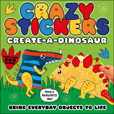 Create-A-Dinosaur: Bring Everyday Objects to Life. More Than 300 Stickers!