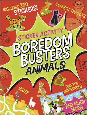 Boredom Busters: Animals Sticker Activity: Includes 350 Stickers! Mazes, Connect the Dots, Find the Differences, and Much More!
