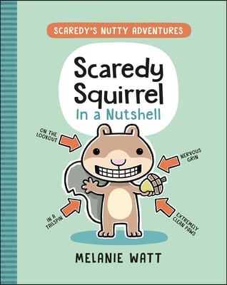 Scaredy Squirrel in a Nutshell