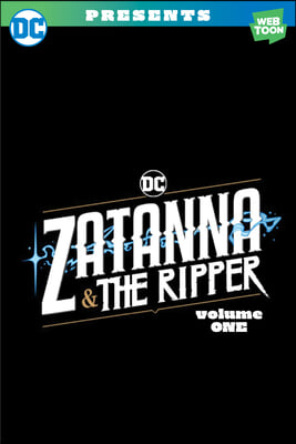 Zatanna &amp; the Ripper Volume One