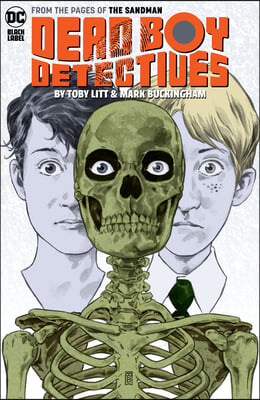 Dead Boy Detectives by Toby Litt &amp; Mark Buckingham