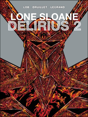 Lone Sloane: Delirius Vol. 2 (Graphic Novel)