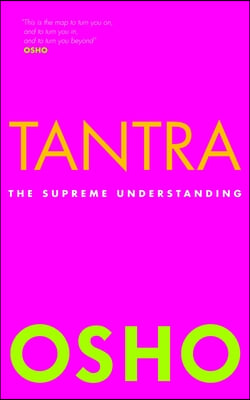 Tantra: The Supreme Understanding