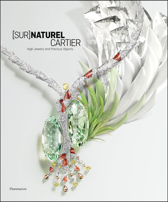 [Sur]naturel Cartier: High Jewelry and Precious Objects