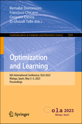 Optimization and Learning: 6th International Conference, Ola 2023, Malaga, Spain, May 3-5, 2023, Proceedings