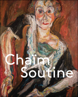 Chaim Soutine: Against the Current