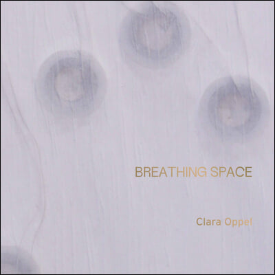 Clara Oppel: Breathing Space