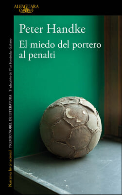 El Miedo del Portero Al Penalti / The Goalie&#39;s Anxiety at the Penalty Kick