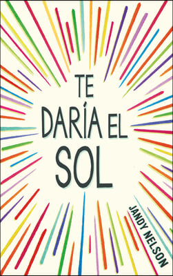 Te Daria El Sol / I'll Give You the Sun