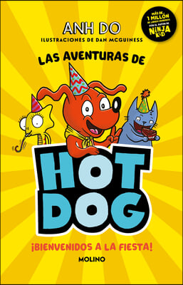 ¡Las Aventuras de Hotdog: ¡Bienvenidos a la Fiesta! / Party Time