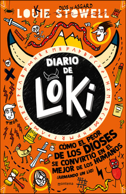 Diario de Loki 1: Como El Peor de Los Dioses Se Convirtio En El Mejor de Los Hum Anos / Loki: A Bad God&#39;s Guide to Being Good