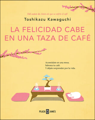 La Felicidad Cabe En Una Taza de Caf&#233; / Tales from the Cafe: Before the Coffee Gets Cold