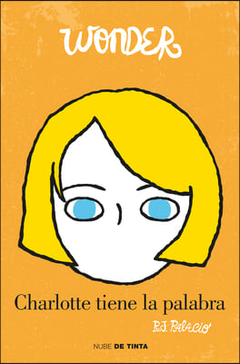 Wonder: Charlotte Tiene La Palabra / Shingaling. a Wonder Story