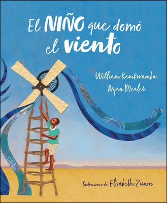 El Niño Que Domó el Viento = The Boy Who Harnessed the Wind