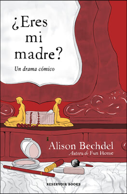 ¿Eres Mi Madre? Un Drama Comico / Are You My Mother? a Comic Drama