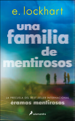 Una Familia de Mentirosos / Family of Liars: The Prequel to We Were Liars