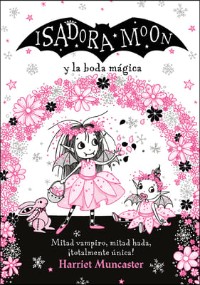 Isadora Moon Y La Boda M&#225;gica / Isadora Moon Goes to a Wedding