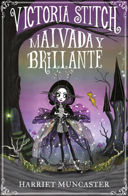 Victoria Stitch: Malvada Y Brillante / Victoria Stitch: Bad and Glittering