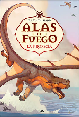 La profecia / The Dragonet Prophecy